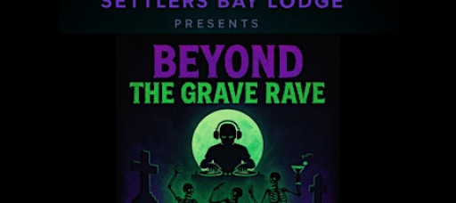 Beyond the Grave Rave at Settlers Bay Lodge
