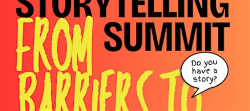 From Barriers to Bridges: A Storytelling Summit (Enfield)