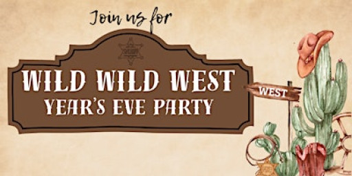 New Years Eve Party - Wild Wild West