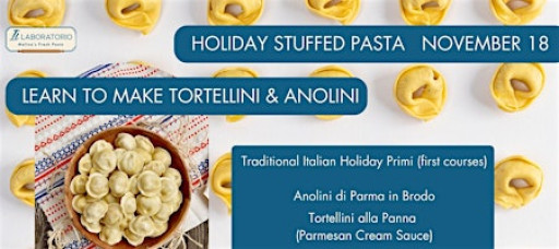 Fresh Pasta Making Class - Learn to make Tortellini & Anolini