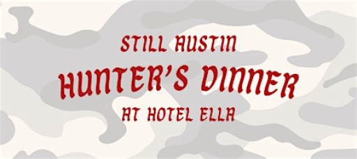 Still Austin Hunter's Dinner