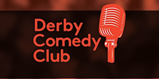 Derby Comedy Club Night 27th March 2026