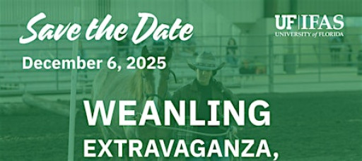 Weanling Extravaganza Open House & Dinner