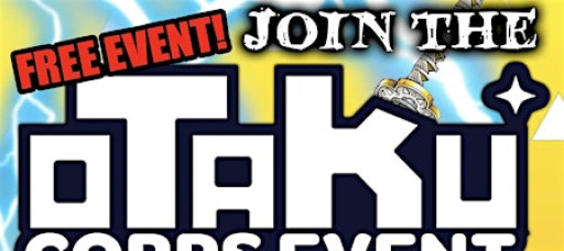 Otaku Corps Event at Exit One