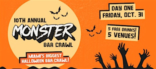 10th Annual Monster Bar Crawl in Brickell - DAY ONE (Friday, October 31st)