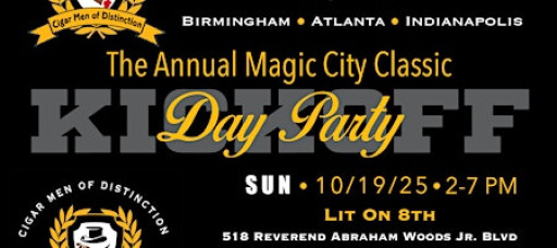 Official Magic City Classic Kickoff Hosted by Cigar Men of Distinction