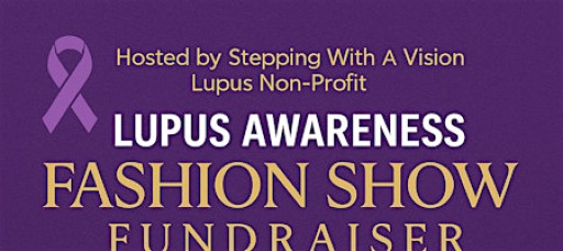 Lupus Awareness Fashion Show Fundraiser
