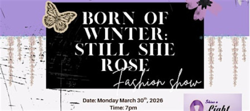 Born of Winter: Still She Rose Fashion Show