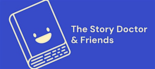 The Story Doctor & Friends
