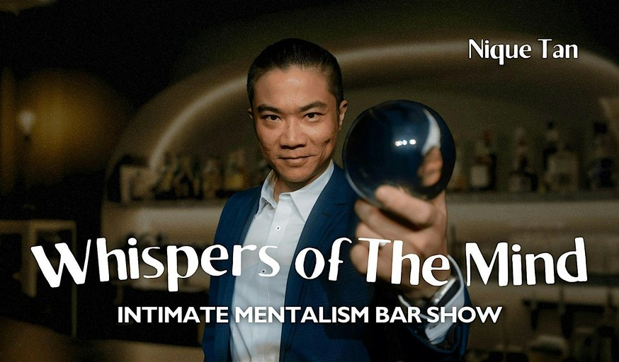 The Magic Bar  Show - Whispers of The Mind by Mentalist Nique Tan