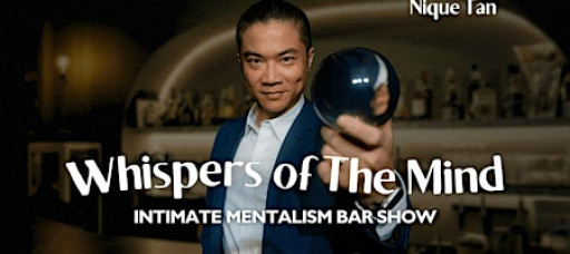 The Magic Bar  Show - Whispers of The Mind by Mentalist Nique Tan