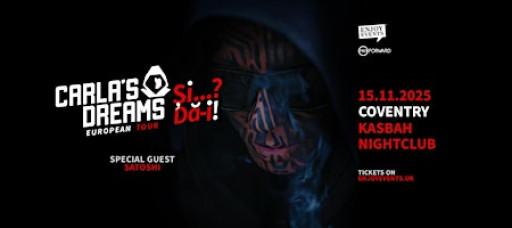 CARLA’S DREAMS | “Și..? Dă-i!” | Special Guest: SATOSHI | COVENTRY | 15.11