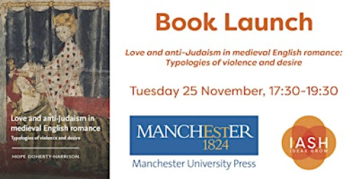 Book Launch: "Love and Anti-Judaism in Medieval English Romance"