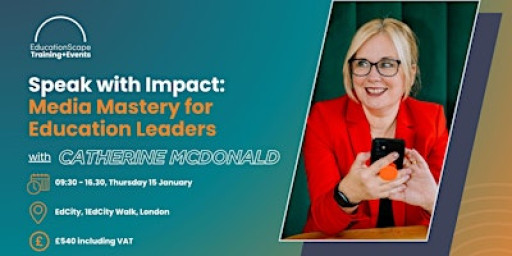 Speak with Impact: Media Mastery for Education Leaders