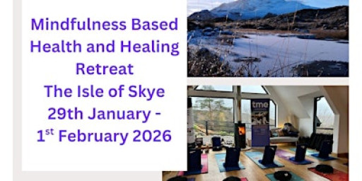 Mindfulness Based Health and Healing Residential Retreat – Isle of Skye