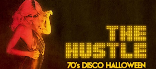 THE HUSTLE - 70s DISCO HALLOWEEN