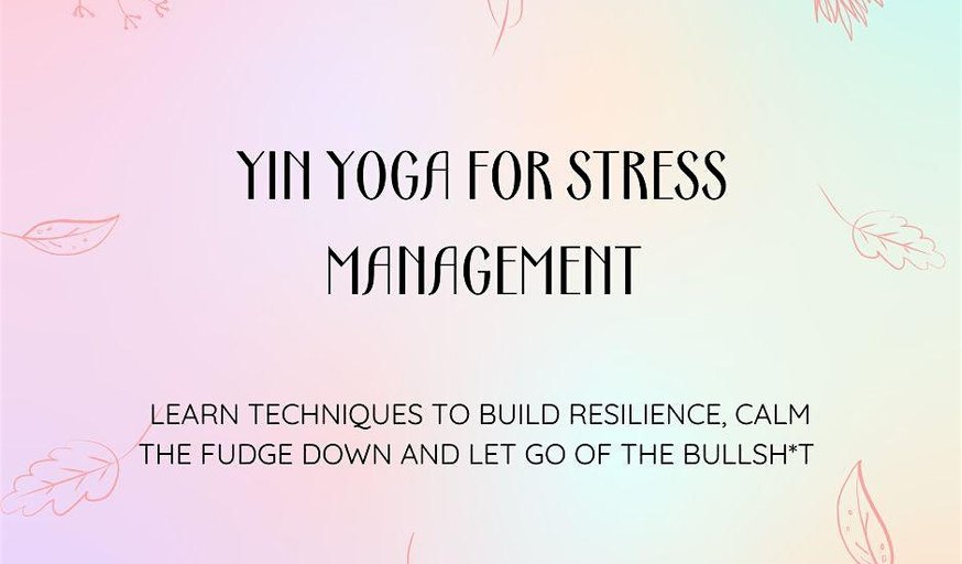 Yin Yoga For Stress Management