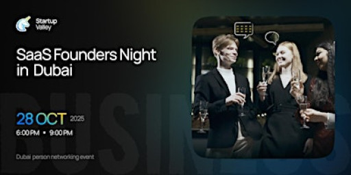 Startup Valley: SaaS Founders Night in Dubai