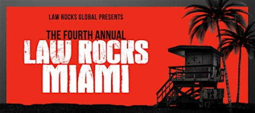 The Fourth Annual Law Rocks Miami
