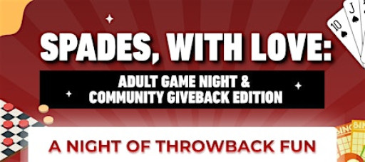 Spades, With Love: Adult Game Night & Community Giveback Edition