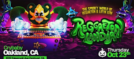 Reggaetonlandia Halloween Takeover Oakland (21+)