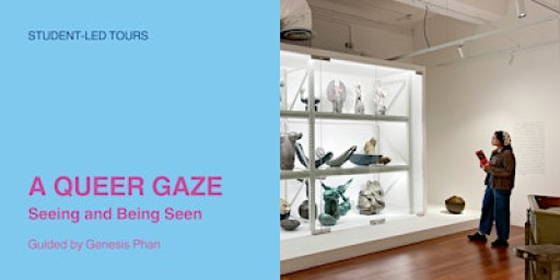 [Student-Led Tour] A Queer Gaze