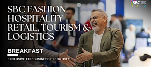 SBC Fashion, Hospitality, Retail &  Tourism| Best B2B Networking