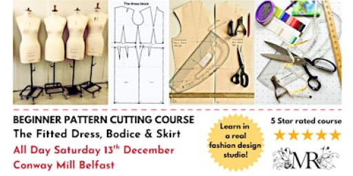 WOMANSWEAR PATTERN CUTTING COURSE: DRESS, BODICE & SKIRT: Sat 13 December