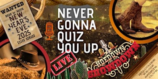 Never Gonna Quiz You Up LIVE! - New Year’s Eve 2025 Special!!