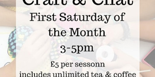 Craft and Chat (first Saturday of each Month)