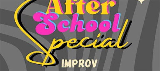 After School Special Fall Improv Shows