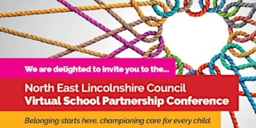 North East Lincolnshire Council Virtual School Conference