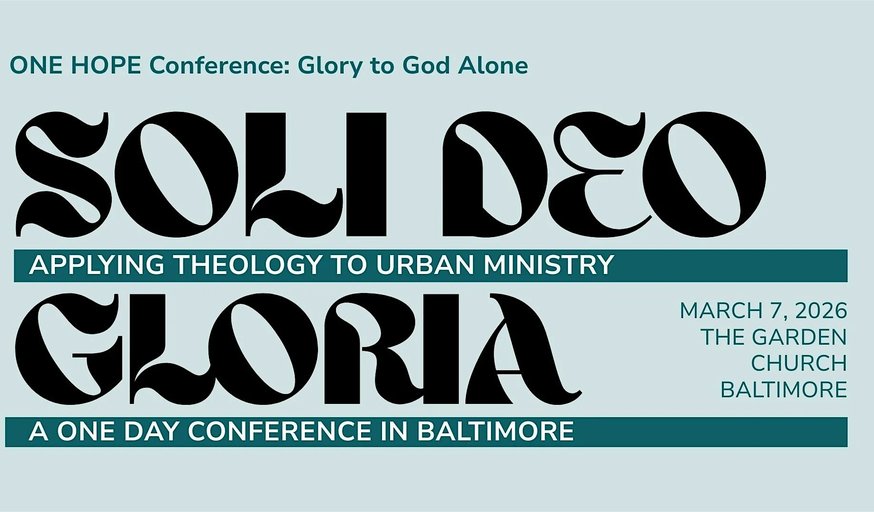 ONE HOPE Conference: Soli Deo Gloria