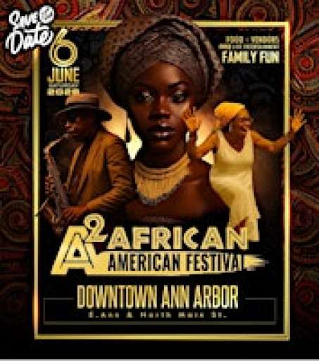 Ann Arbor African American Festival Sat. June 6th, 2026