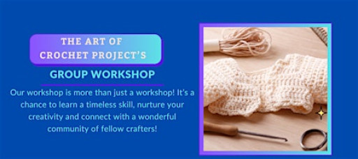 Goup Crochet Workshop-Sunday Afternoon
