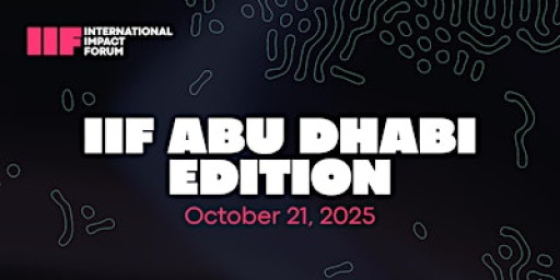 International Impact Forum 2025 - Abu Dhabi Edition