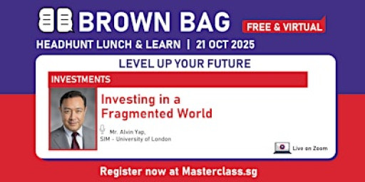 Brown Bag:  Investing in a Fragmented World (Virtual)