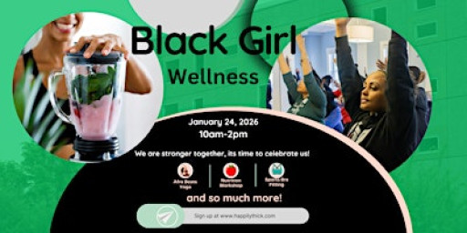 Black Girl Wellness Event 2026