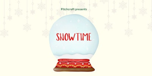 Pitchcraft Presents: Snowtime!
