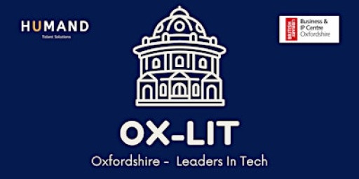 OxLiT: Oxford Leaders In Tech - A Focus on Commercialising your Technology