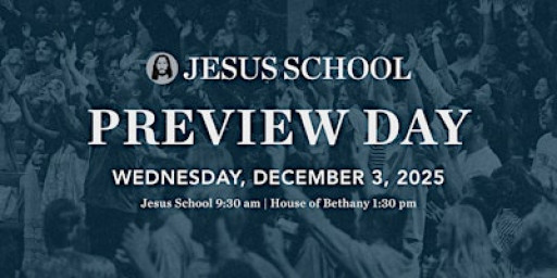 Jesus School Preview Day