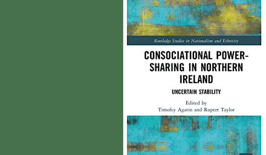 Book Launch: Consociational Powersharing in Northern Ireland
