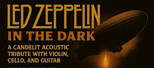 Led Zeppelin in the Dark with Award Winning Violinist