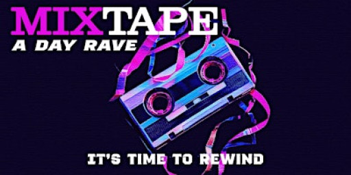 MIXTAPE - An Over 30s Day Rave