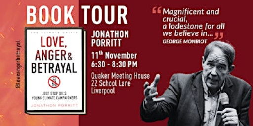 Jonathon Porritt: 'Love Anger & Betrayal'. Speaker Tour, Liverpool