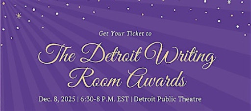 The 2025 Detroit Writing Room Awards
