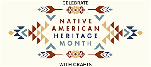 Celebrate and explore the diverse Native American culture through crafts