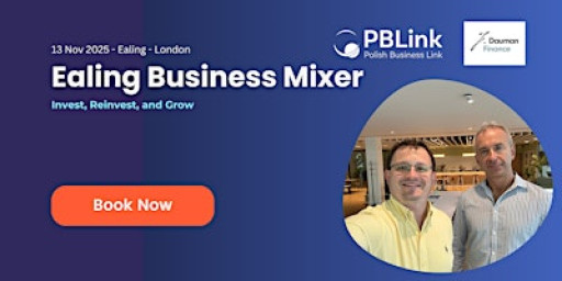 Ealing Business Mixer - Invest, Reinvest, and Grow