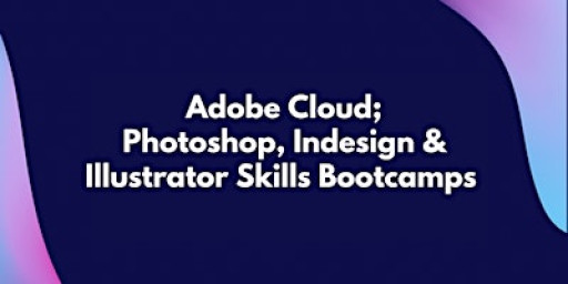 Adobe Skills Bootcamp - February - Thursdays