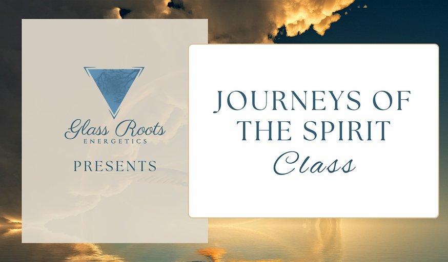 Journeys Of the Spirit Class